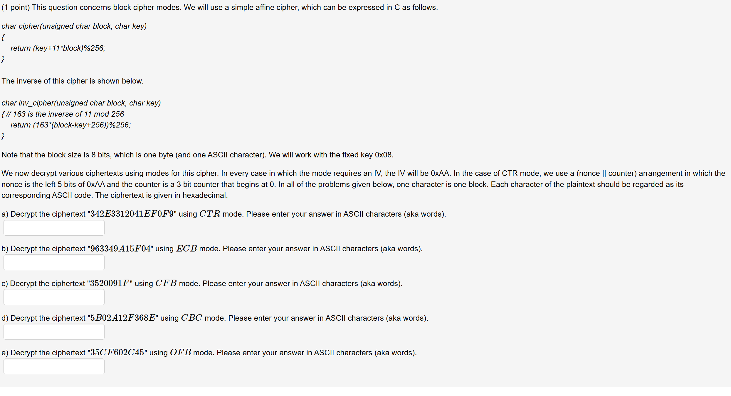 Solved (1 point) This question concerns block cipher modes. | Chegg.com