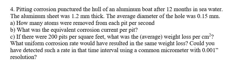 Solved 4. Pitting corrosion punctured the hull of an | Chegg.com