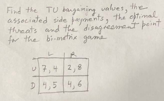 Solved Find the TU bargaining values, the associated side | Chegg.com