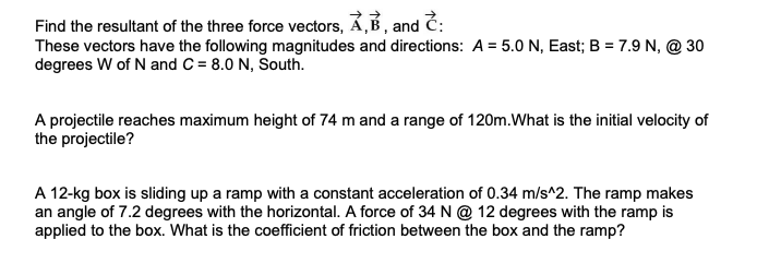 Solved 1 Find The Resultant Of The Three Force Vectors A Chegg Com