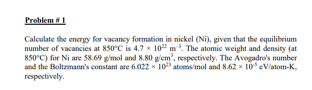 Solved Calculate the energy for vacancy formation in nickel | Chegg.com