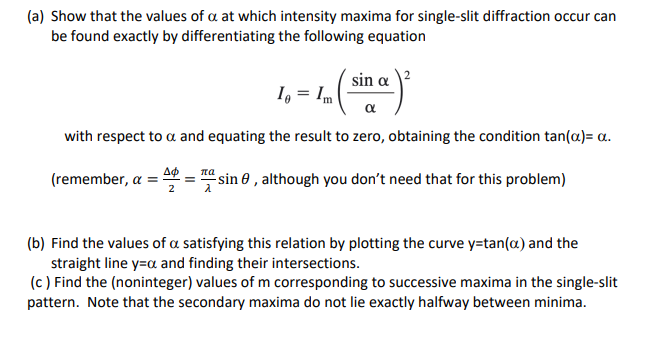 Solved (a) Show that the values of α at which intensity | Chegg.com