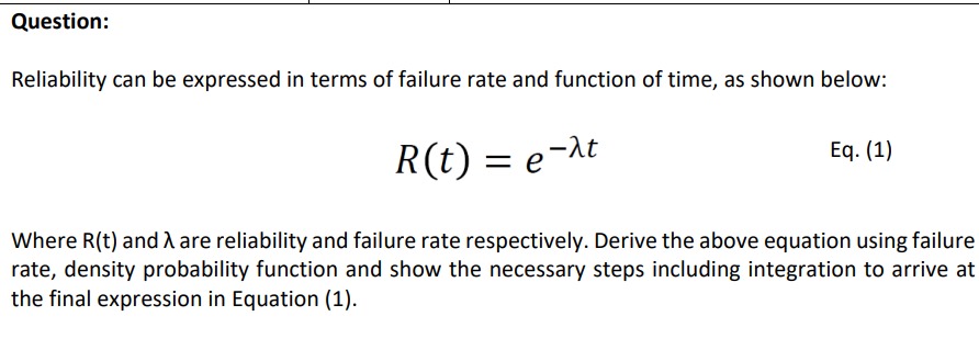 Solved Reliability can be expressed in terms of failure rate | Chegg.com