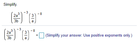 Solved Simplify. 3 - 8 3 2a 3b a -3 - 8 3 2a 3b 11 (Simplify | Chegg.com