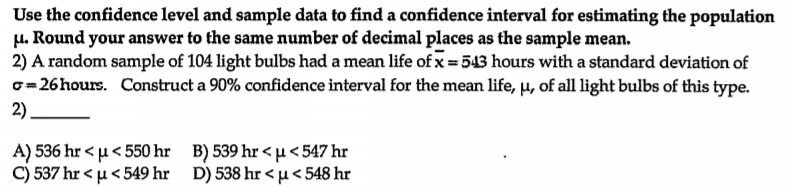 Solved Use the confidence level and sample data to find a | Chegg.com