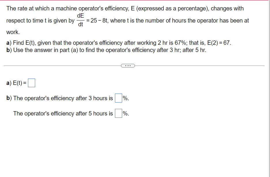 Solved The rate at which a machine operator's efficiency, E