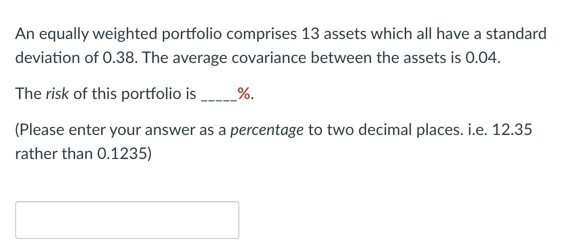 Solved An Equally Weighted Portfolio Comprises 13 Assets | Chegg.com