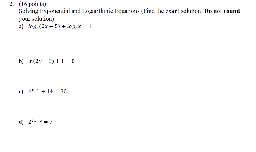 Solved 2. (16 points) Solving Exponential and Logarithmic | Chegg.com