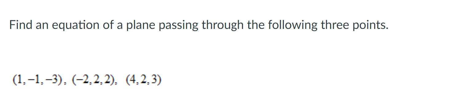 Solved Find an equation of a plane passing through the | Chegg.com