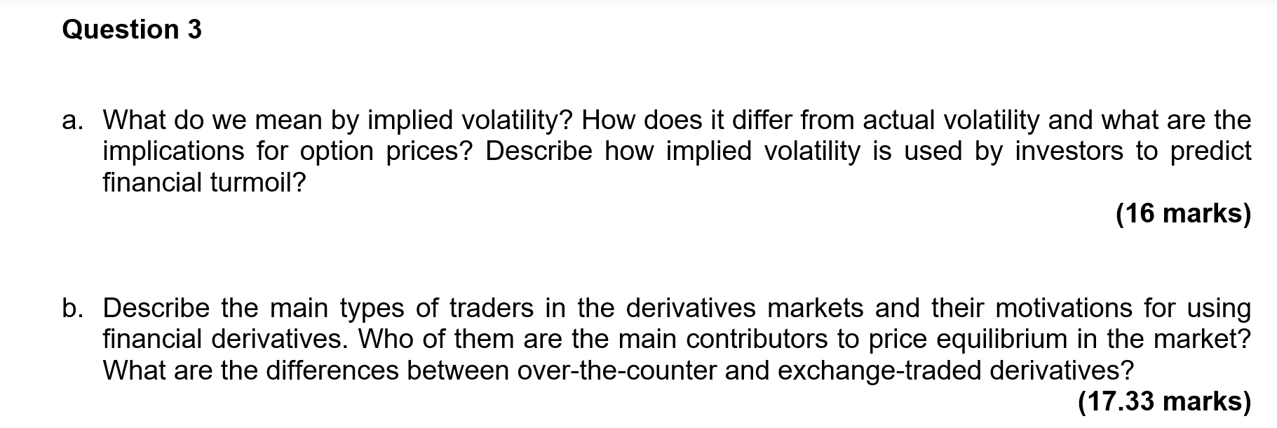 Solved a. What do we mean by implied volatility How does it