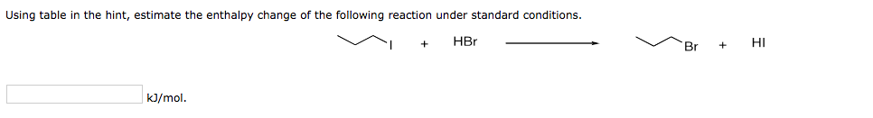 Solved Using table in the hint, estimate the enthalpy change | Chegg.com