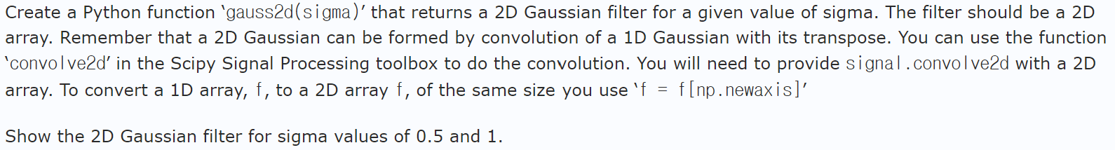 Solved Create a Python function 'gauss2d(sigma)' that | Chegg.com