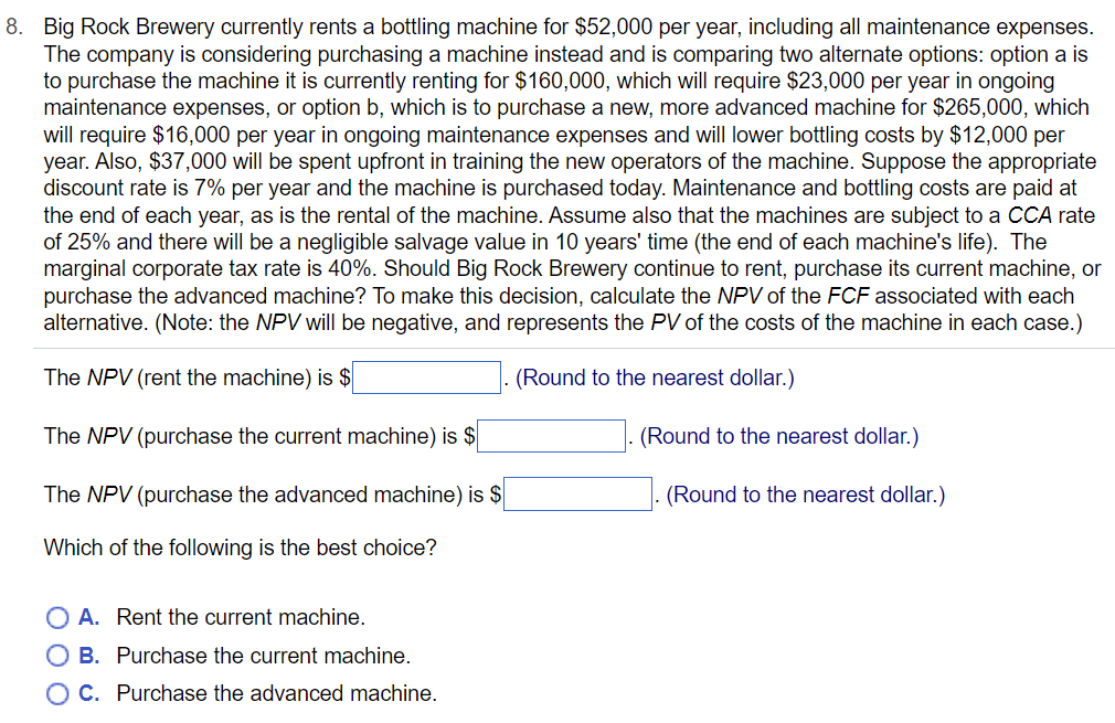 Solved Big Rock Brewery currently rents a bottling machine