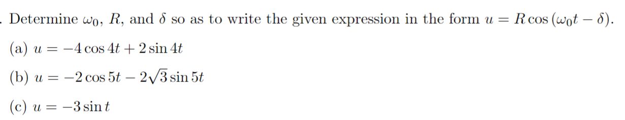 Solved Determine ω0,R, and δ so as to write the given | Chegg.com