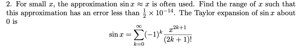 Solved 2. For small x, the approximation sinx≈x is often | Chegg.com