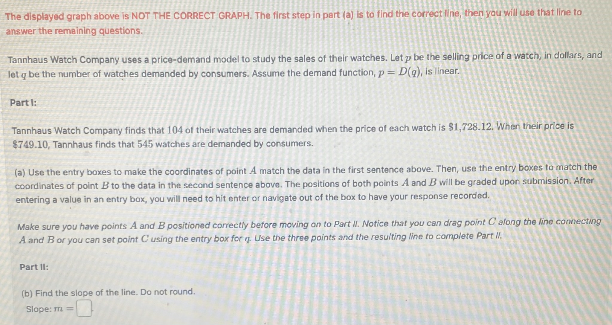 The displayed graph above is NOT THE CORRECT GRAPH. | Chegg.com