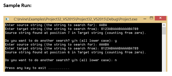 Sample run: x c:\irvine\examples\project32_vs2015\project32_vs2015\debug\project.exe - enter source string (the string to sea