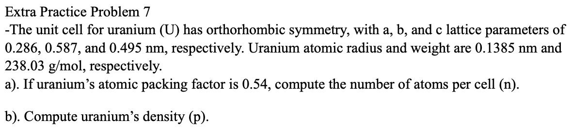 Solved Extra Practice Problem 7 -The Unit Cell For Uranium | Chegg.com