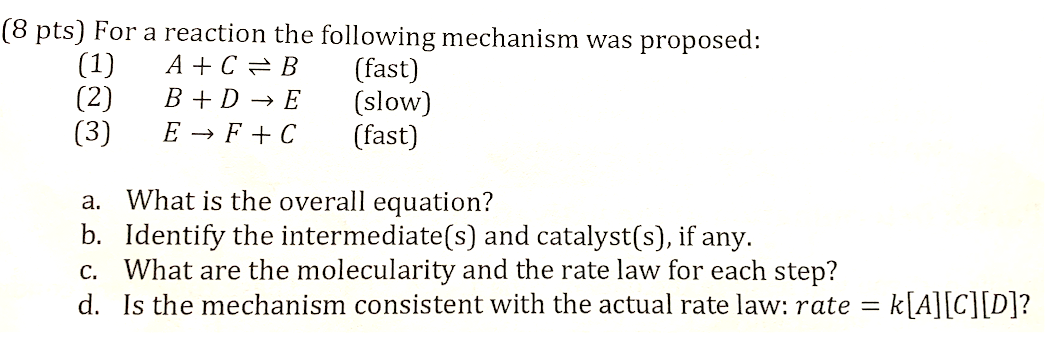 Solved 8 Pts For A Reaction The Following Mechanism Was Chegg Com