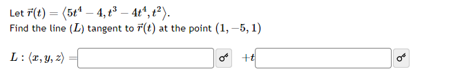 Solved Let R T 5t4−4 T3−4t4 T2 Find The Line L Tangent