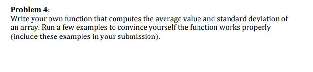 Solved Problem 4: Write your own function that computes the | Chegg.com