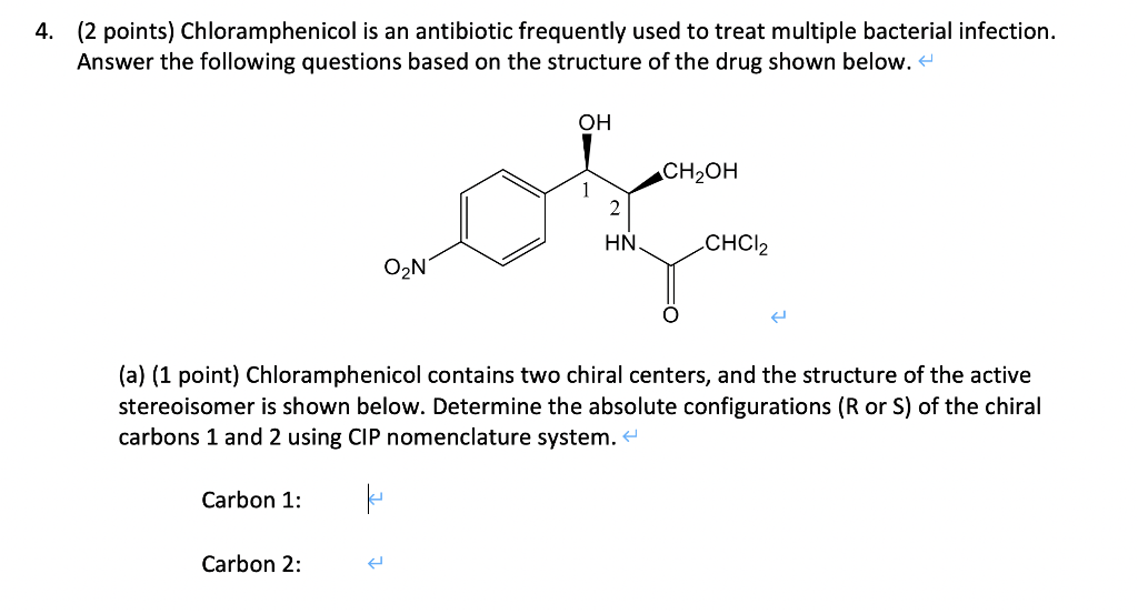 Solved 4. 2 points Chloramphenicol is an antibiotic Chegg