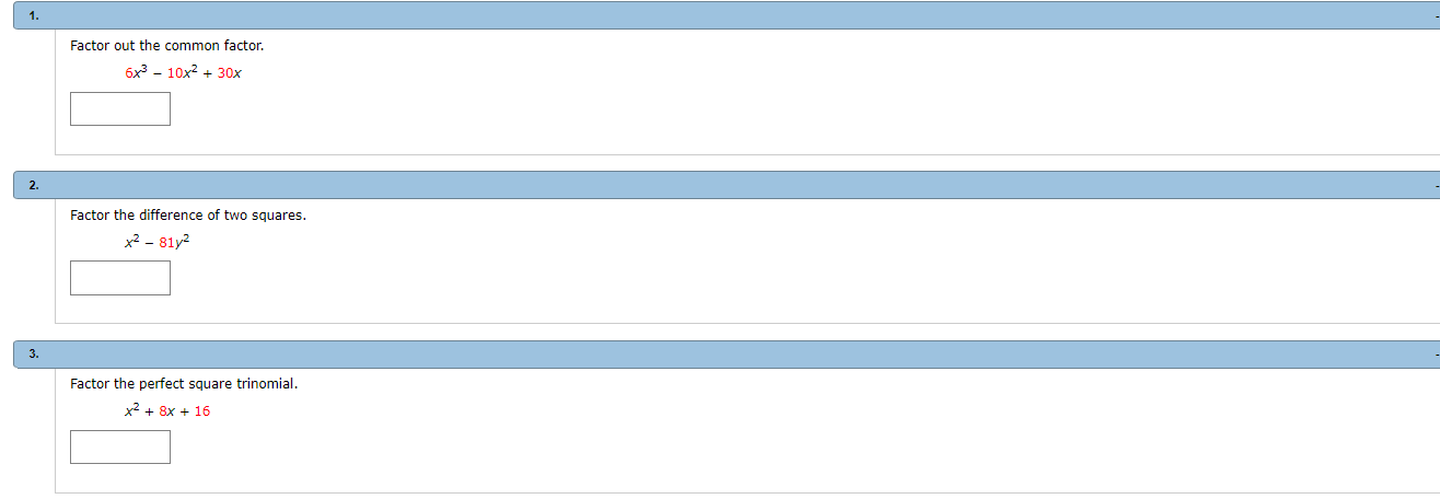 Solved 1. Factor out the common factor. 6x2 - 10x2 + 30% 2. | Chegg.com