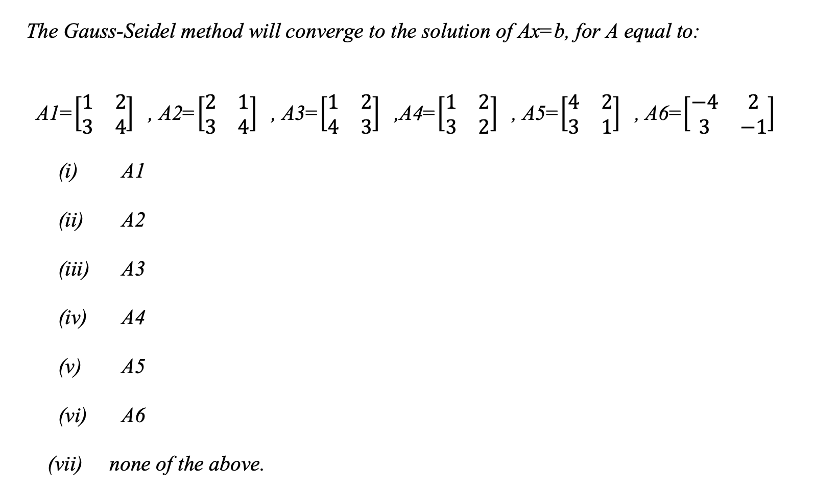 The Gauss-Seidel Method Will Converge To The Solution | Chegg.com