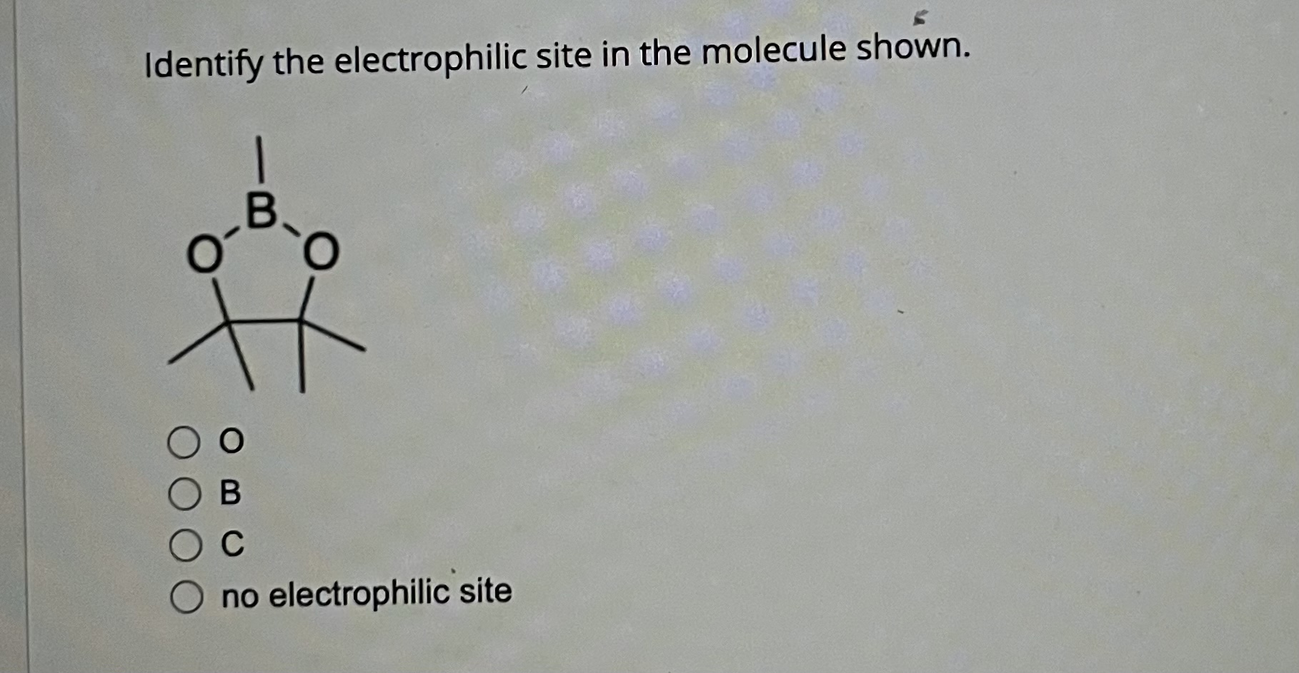 Solved Identify The Electrophilic Site In The Molecule | Chegg.com