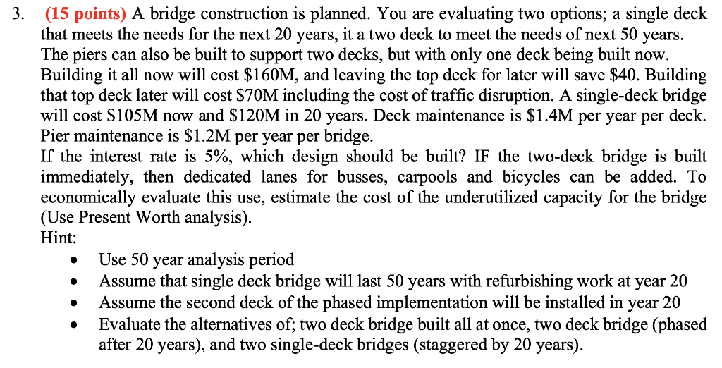 Solved (15 points) A bridge construction is planned. You are | Chegg.com
