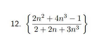 Solved 12. {2+2n+3n32n2+4n3−1} | Chegg.com