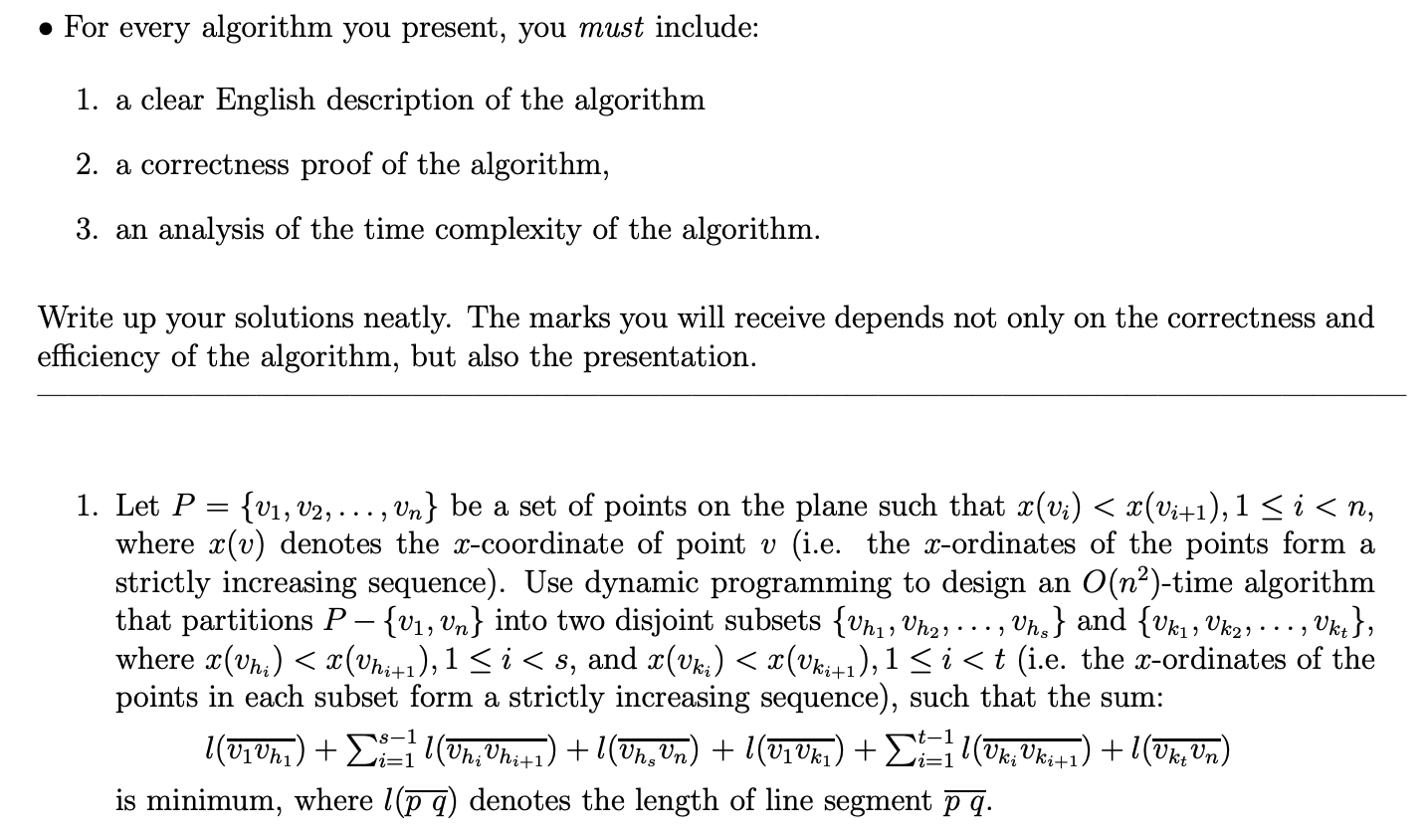 Solved • For every algorithm you present, you must include: | Chegg.com