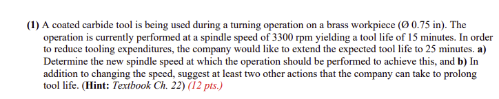 (1) A coated carbide tool is being used during a | Chegg.com