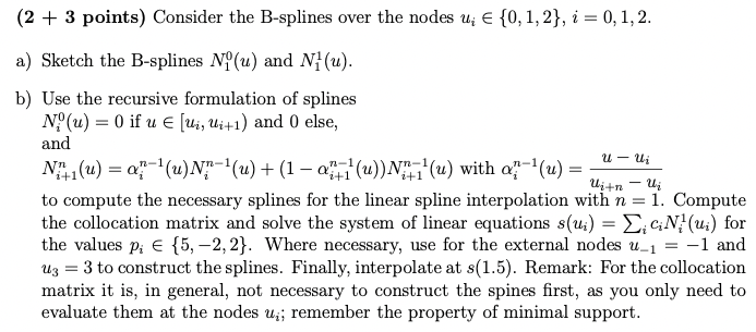 ( 2+3 points) Consider the B-splines over the nodes | Chegg.com