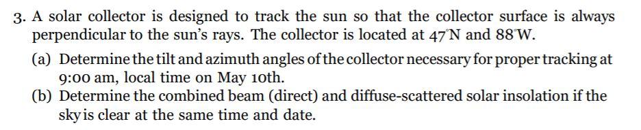 3. A solar collector is designed to track the sun so | Chegg.com