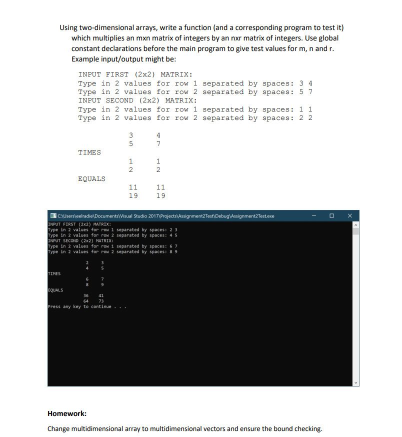 Solved Using two-dimensional arrays, write a function (and a | Chegg.com