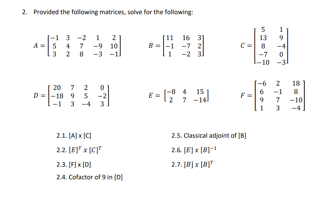 Solved 2. Provided the following matrices, solve for the | Chegg.com