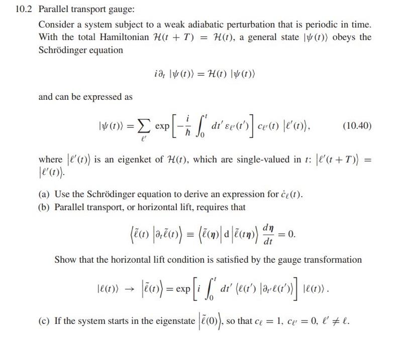 10.2 Parallel transport gauge: Consider a system | Chegg.com