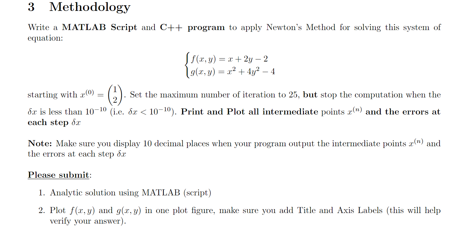 Solved 3 Methodology Write a MATLAB Script and C++ program | Chegg.com