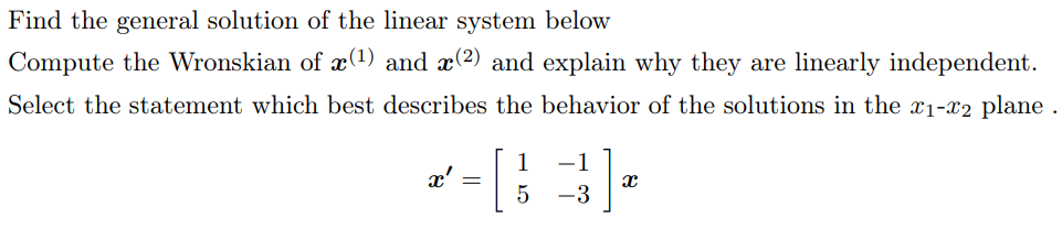 Solved Find The General Solution Of The Linear System Below | Chegg.com