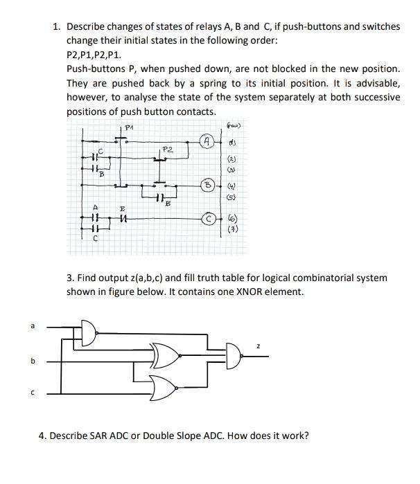 Solved 1. Describe Changes Of States Of Relays A, B And C, | Chegg.com