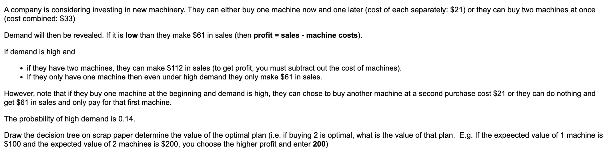 Solved A Company Is Considering Investing In New Machinery. | Chegg.com