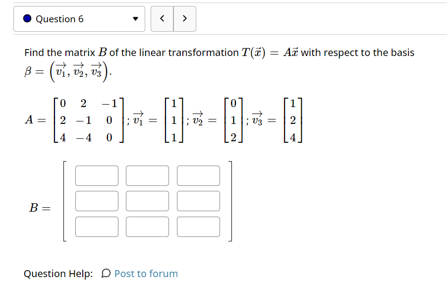 Solved Find The Matrix B Of The Linear Transformation | Chegg.com