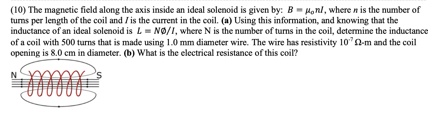 Solved (10) The magnetic field along the axis inside an | Chegg.com