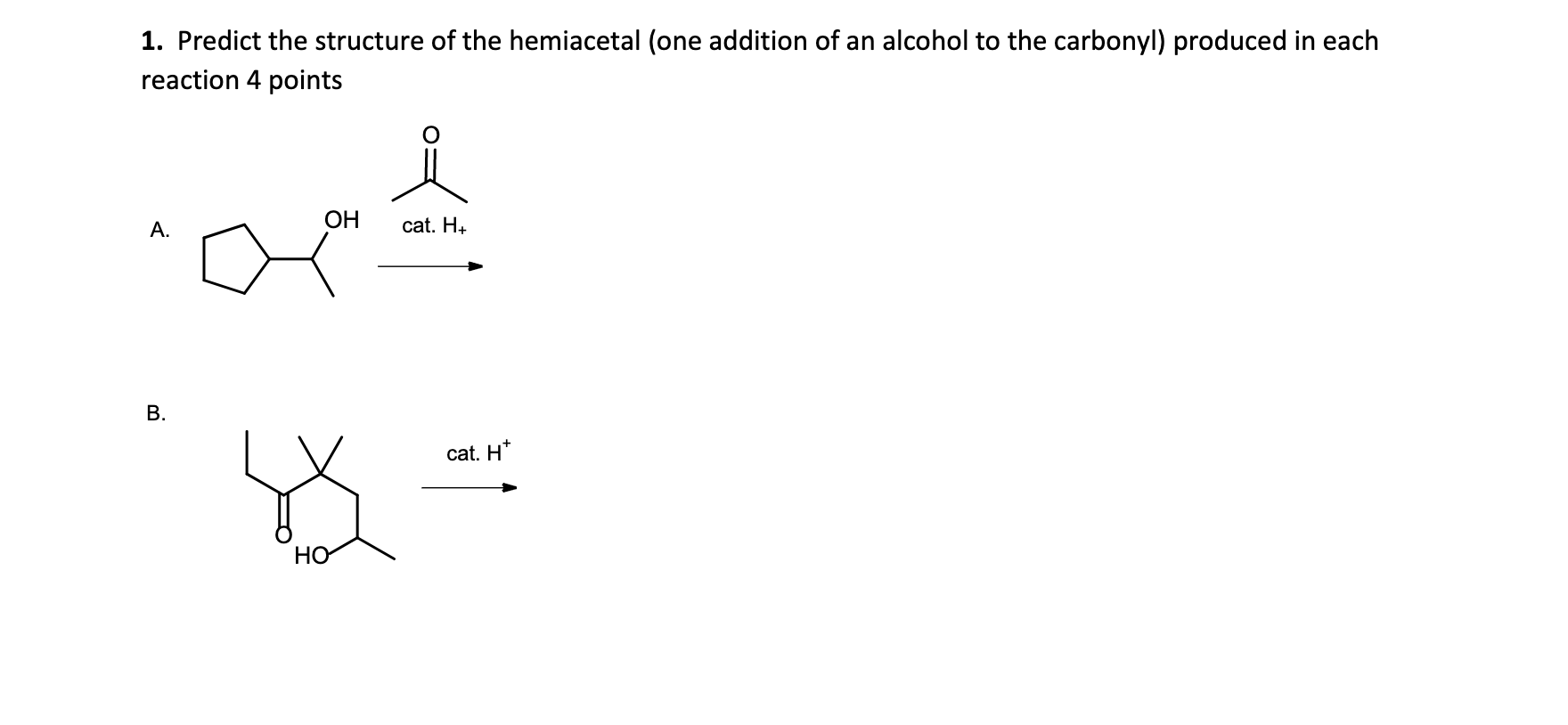 Solved 1. Predict the structure of the hemiacetal (one | Chegg.com