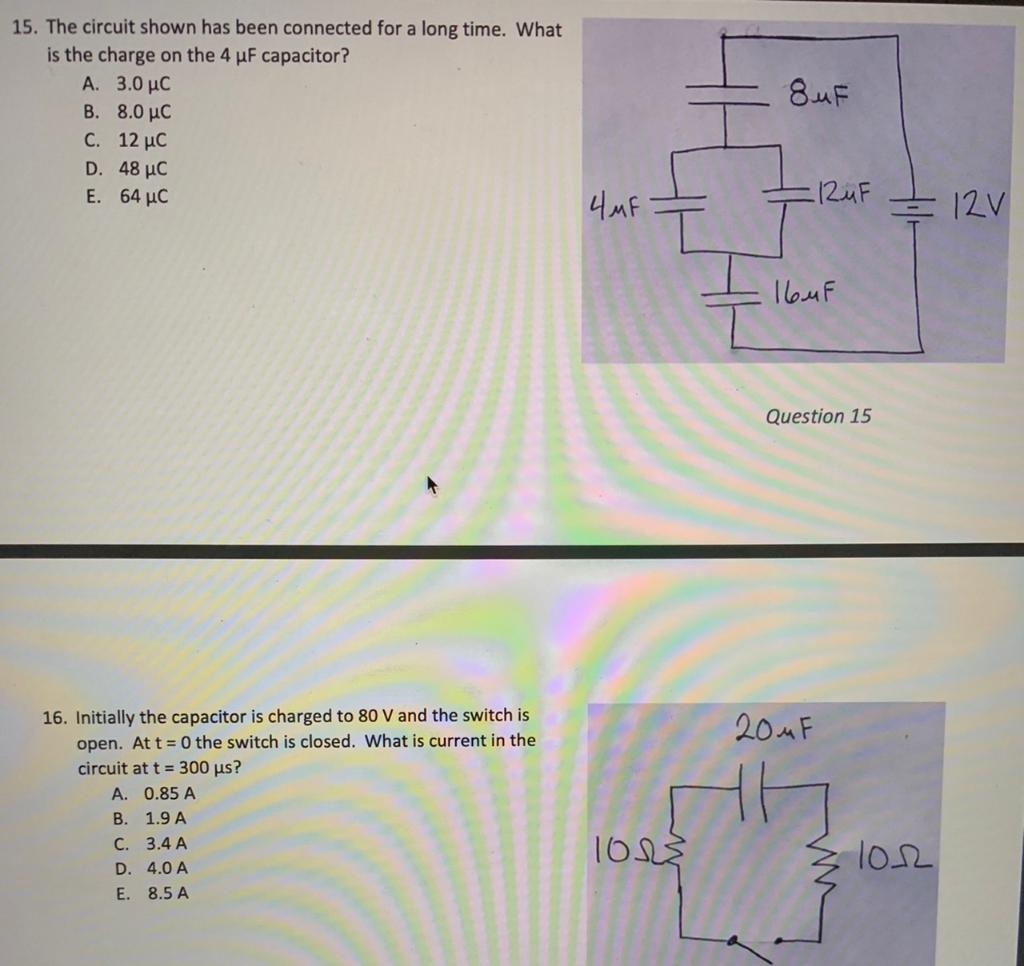 Solved 8uf 15 The Circuit Shown Has Been Connected For A Chegg Com