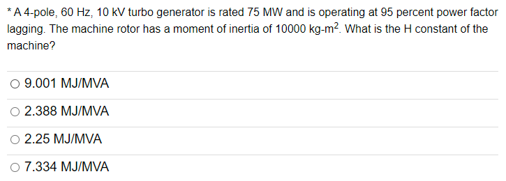 Solved * A 4-pole, 60 Hz, 10 kV turbo generator is rated 75 | Chegg.com