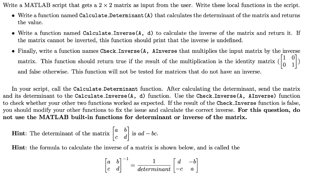 Solved Write a MATLAB script that gets a 2 x 2 matrix as | Chegg.com