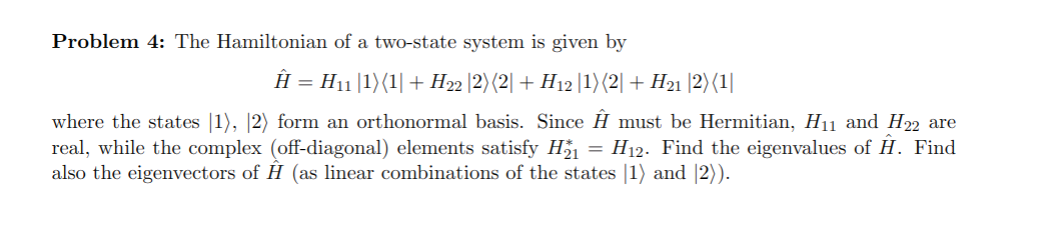 Solved Problem 4: The Hamiltonian of a two-state system is | Chegg.com