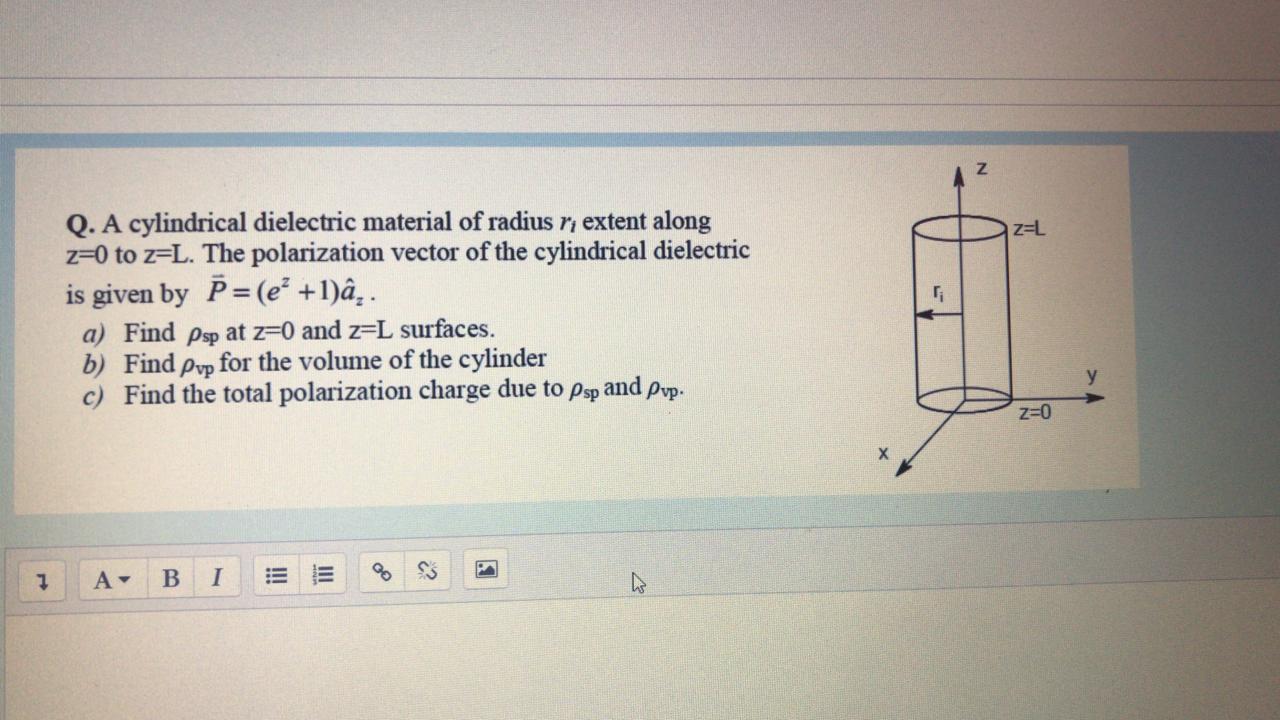 Solved Zel Q A Cylindrical Dielectric Material Of Radius Chegg Com